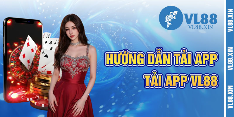 Hướng Dẫn Tối Ưu Khi Tải App VL88
